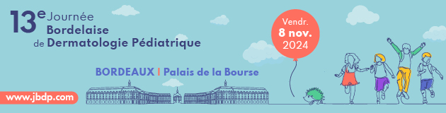 Journée Bordelaise de dermatologie pédiatrique - 13e édition